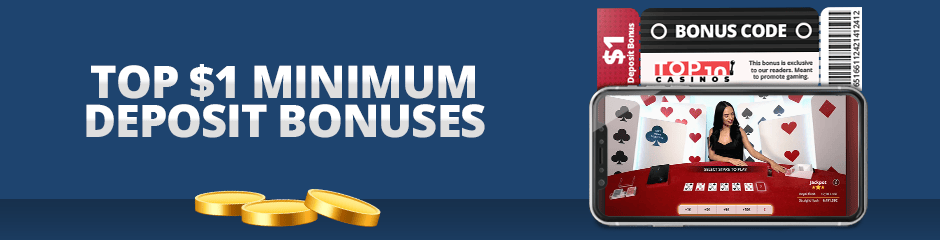 $1 minimum deposit bonuses