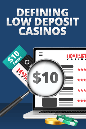 defining low deposit casinos