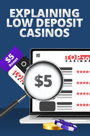 explaining low deposit casinos